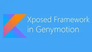 Install Xposed Framework in Genymotion