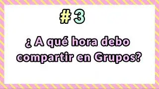 ¿ A que hora compartir en GRUPOS de Facebook? Cómo tener mas vistas en Facebook