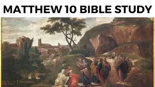 Matthew 10 Bible Study part 1
