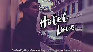 CXTYOUNG - HOTEL LOVE (Audio) Prod.By TrapMoon🌙