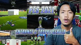 PES 2021 ENTRANCE & TROPHY SERVER - PES 2021 UPDATE - PES 2021 INDONESIA