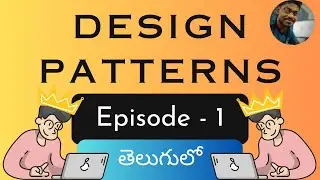🚀Design Patterns - Episode 1 | Software Design లో మొదటి అడుగు | #venkateshmogili #webguru