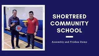 Assembly and Frisbee Demo at Shortreed Community School