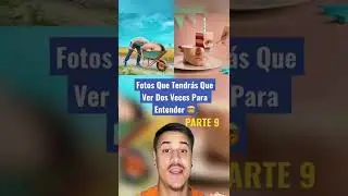 Fotos Que Tendrás Que Ver Dos Veces Para Entender Parte 9 🤯 