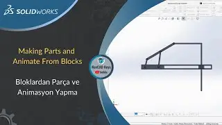 SOLIDWORKS - Making Parts and Animate from Blocks in Assembly