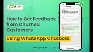 How to Get Feedback from Churned Customers Using WhatsApp Chatbots