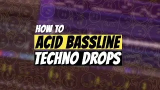 How To ACID BASSLINE TECHNO DROPS in FL Studio