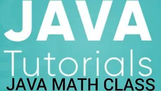 JAVA TUTORIAL |PART-11| |MATH CLASS|