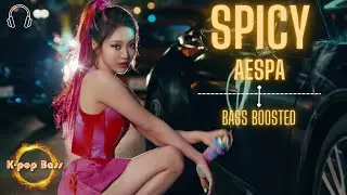 [BASS BOOSTED] aespa (에스파) - 'Spicy' 🎧 🎵