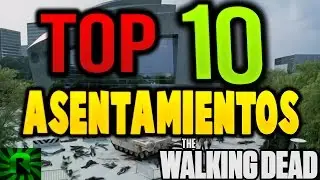 Top 10 Asentamientos The Walking Dead