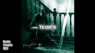 Yo confío - Naydón