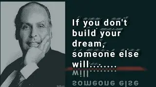 If you don't build your dream, someone else will.....