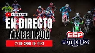 ¡En directo! MX Bellpuig 2023, Campeonato de España de Motocross