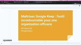 Organisez vos Idée - Devenez plus Productif I Tutoriel Google Keep - Intégration