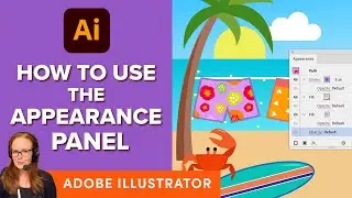 How to Use the Appearance Panel in Adobe Illustrator Pt. 1