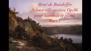 René de Boisdeffre Scènes villageoises, Op.86 pour hautbois et piano Part 3