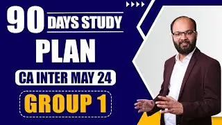 90 Days Study Plan CA Inter Group 1 Sep 2024 | How to Prepare CA Inter Group 1 | ICAI Exams