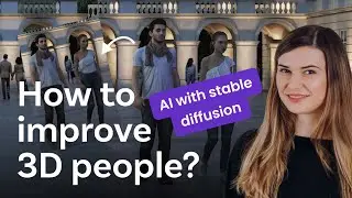 How to improve 3D people in your renders using AI (in Stable Diffusion) - Tutorial