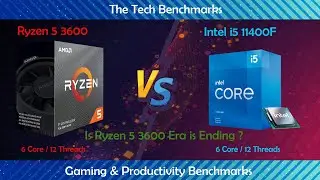Intel i5 11400F VS Ryzen 5 3600 | Is Ryzen 5 3600 Era is Ending ?
