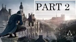 Assassin's Creed Unity Walkthrough Gameplay Part 2 No Commentary (Ps4)