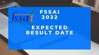 FSSAI 2022 EXPECTED RESULT DATE | ALL POST FSSAI EXPECTED RESULT DATE 2022 #fssaiexam2022
