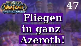 Fliegen in ganz Azeroth! - Deutsch/German 2018 | World of Warcraft Privatserver