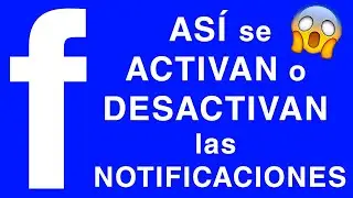 Como ACTIVAR o DESACTIVAR las NOTIFICACIONES DE FACEBOOK