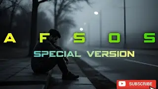Afsos - ft Ap Dhillon ( Special Version )