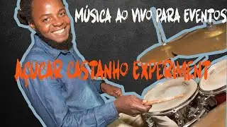 AÇÚCAR CASTANHO EXPERIMENT