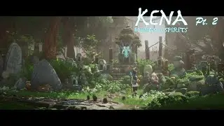 Kena: Bridge of Spirits - Pt. 2