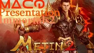 MacQ----Metin2  Immortals2... presentation
