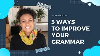 ENGLISH GRAMMAR 👉 3 ways to improve your grammar NOW 🔝