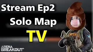 Solo TV  Ep2 Arena Breakout SS3