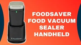 FoodSaver Cordless Food Vacuum Sealer Handheld Review