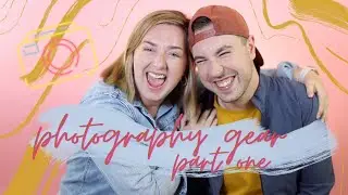 Photography Gear | Part 1 - Our favorite lenses, a perfect starter kit, & more! | Cameron and Tia