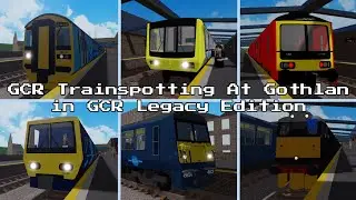 Trains At Gothlan 14/01/2023 - GCR Legacy Edition Trainspotting - Roblox