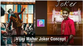 Vijay Mahar Joker Concept Photo Editing | Joker Photo Editing In PicsArt |
