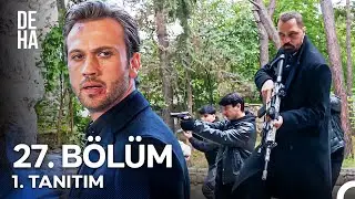 Deha 27. Bölüm 1. Tanıtım - 