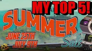 Steam Summer Sale 2021!! My Top 5!! Ready For A New Game!?