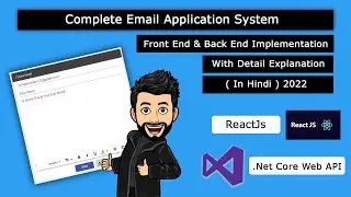 Complete Email Application System In React, .Net core Web & MySql With Detail Explanation In Hindi