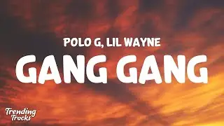 Polo G, Lil Wayne - GANG GANG (Clean - Lyrics)  | Alzate Letra