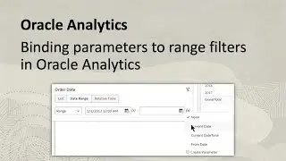 Binding parameters to range filters in Oracle Analytics