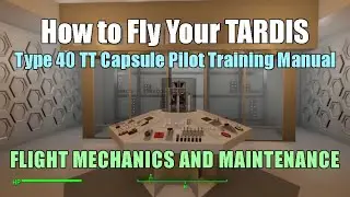 How to Fly Your TARDIS: Flight Mechanics and Maintenance