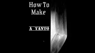 How To Make A Tanto