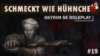 Schmeckt wie Hühnchen: Skyrim SE Roleplay Folge 19 "Die Ruferin"