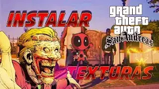 Como Instalar TEXTURAS al GTA SAN ANDREAS