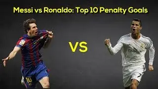 Lionel Messi vs Cristiano Ronaldo: Top 10 Penalty Goals