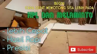 CARA MEMOTONG SISA LEBIH (HPL) HIGH PREASURE LAMINATION DAN MELAMINTO DENGAN RAPI DAN PRESISI