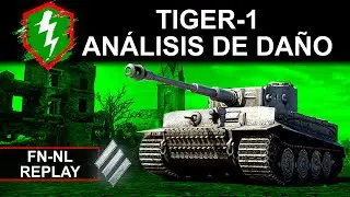 Tiger-1 en World of Tanks Blitz en español México FN-NL replay y análisis de daño