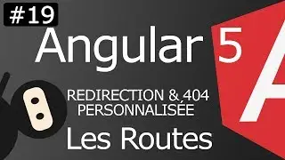 Angular 5 [ep19] Les routes : Redirection & 404 personnalisée